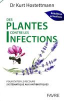 Des Plantes Contre Les Infections : Pour Éviter Le Recours Systématique Aux Antibiotiques