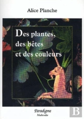 Des Plantes, Des Bêtes Et Des Couleurs