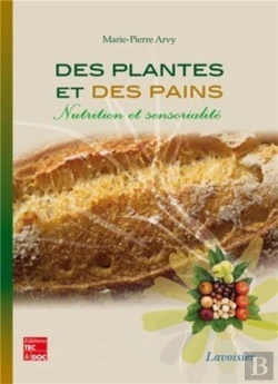 Bertrand.pt - Des Plantes Et Des Pains ; Nutrition Et Sensorialité