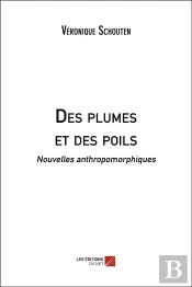 Des Plumes Et Des Poils ; Nouvelles Anthropomorphiques