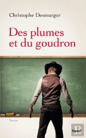 Des Plumes Et Du Goudron