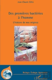 Des Premières Bacteries À L'Homme ; L'Histoire De Nos Origines