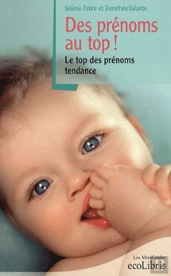 Bertrand.pt - Des Prénoms Au Top ! Le Top Des Prénoms Tendance