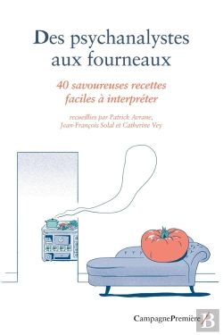 Bertrand.pt - Des Psychanalystes Aux Fourneaux ; 38 Savoureuses Recettes Faciles À Interpréter