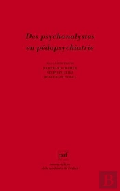 Des Psychanalystes En Pédopsychiatrie