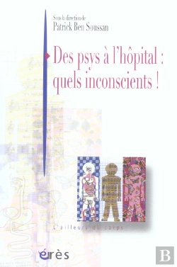 Bertrand.pt - Des Psys A L'Hopital: Quels Inconscients