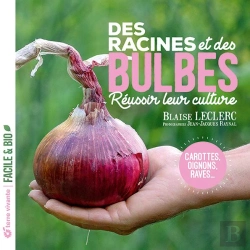 Bertrand.pt - Des Racines Et Des Bulbes : Réussir Leur Culture