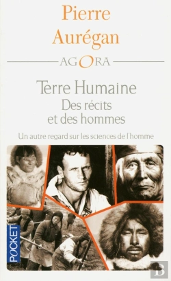 Bertrand.pt - Des Récits Et Des Hommes ; Terre Humaine, Un Autre Regard Sur Les Sciences De L'Homme