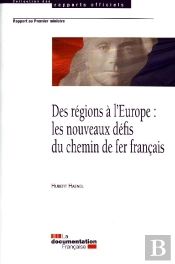 Des Régions À L'Europe ; Les Nouveaux Defis Du Chemin De Fer Français
