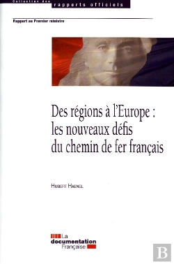 Bertrand.pt - Des Régions À L'Europe ; Les Nouveaux Defis Du Chemin De Fer Français