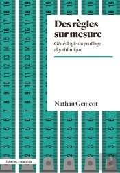 Des Règles Sur Mesure : Généalogie Du Profilage Algorithmique