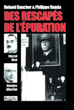 Bertrand.pt - Des Rescapés De L'Épuration ; Marcel Déat Et Georges Albertini