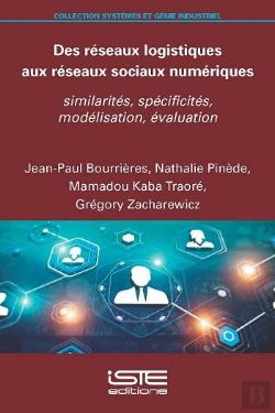 Bertrand.pt - Des Réseaux Logistiques Aux Réseaux Sociaux Numériques : Similarités, Spécificités, Modélisation, Évaluation