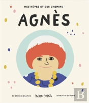 Des Rêves Et Des Chemins Tome 1 : Agnès