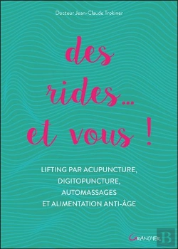 Bertrand.pt - Des Rides... Et Vous ! Lifting Par Acupuncture, Digitopuncture, Automassages Et Alimentation Anti-Âge