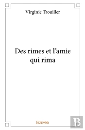 Des Rimes Et L'Amie Qui Rima