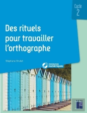 Des Rituels Pour Travailler L'Orthographe ; Cycle 2 (Édition 2020)