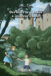 Des Rives De L'Arnon À Celles De L'Oust