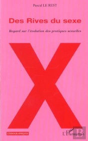 Des Rives Du Sexe ; Regard Sur L'Evolution Des Partiques Sexuelles