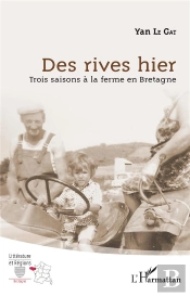 Des Rives Hier - Trois Saisons A La Ferme En Bretagne