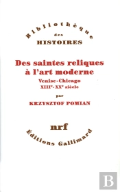 Des Saintes Reliques À L'Art Moderne ; Venise-Chicago, Xiiie-Xxe Siècle