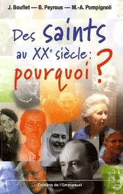 Des Saints Au Xxe Siècle, Pourquoi ?