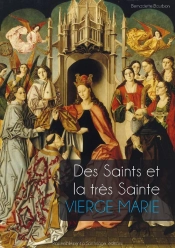 Des Saints Et La Très Sainte Vierge Marie
