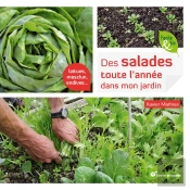 Des Salades Toute L'Année Dans Mon Jardin