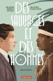 Des Sauvages Et Des Hommes
