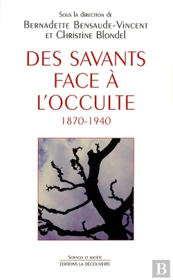 Bertrand.pt - Des Savants Face À L'Occulte, 1870-1940