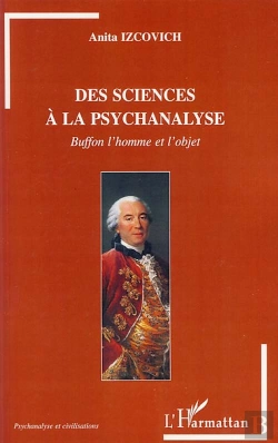 Bertrand.pt - Des Sciences À La Psychanalyse ; Buffon L'Homme Et L'Objet
