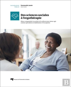 Bertrand.pt - Des Sciences Sociales À L'Ergothérapie ; Mieux Comprendre La Société Et La Culture Pour Mieux Agir Comme Spécialiste En Habilitation À L'Occupation