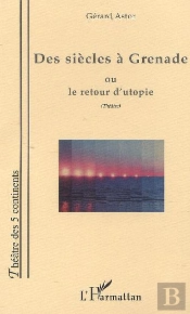 Des Siecles A Grenade Ou Le Retour D'Utopie