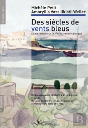 Des Siècles De Vents Bleus ; Conversation Sur La Méditerranée Grecque