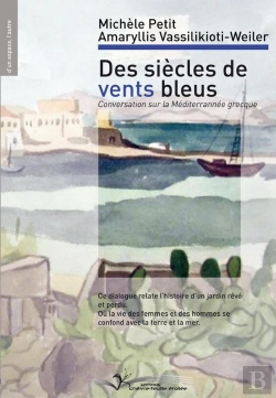 Bertrand.pt - Des Siècles De Vents Bleus ; Conversation Sur La Méditerranée Grecque