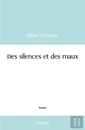 Des Silences Et Des Maux