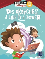 Des Sketches À Lire Et À Jouer  : 5/8 Ans