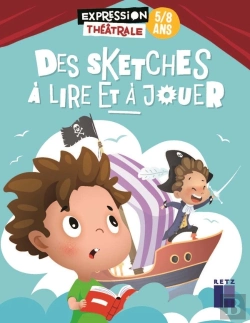 Bertrand.pt - Des Sketches À Lire Et À Jouer  : 5/8 Ans