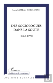 Des Sociologues Dans La Soute (1963-1998)