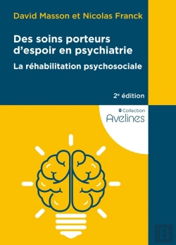 Bertrand.pt - Des Soins Porteurs D'Espoir En Psychiatrie : La Réhabilitation Psychosociale