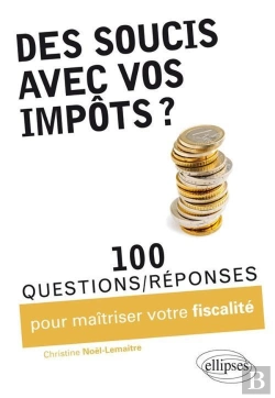 Bertrand.pt - Des Soucis Avec Vos Impôts ? 100 Questions-Réponses Pour Maîtriser Votre Fiscalité