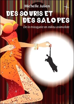 Bertrand.pt - Des Souris Et Des Salopes ; De La Mysoginie En Milieu Animaliste