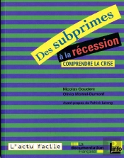 Des Subprimes À La Récession ; Comprendre La Crise