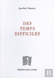 Des Temps Difficiles