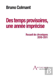 Des Temps Provisoires, Une Annee Imprecise