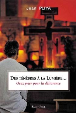 Bertrand.pt - Des Ténèbres À La Lumière...Osez Prier Pour La Délivrance