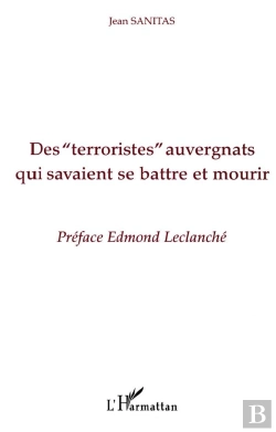 Bertrand.pt - Des Terroristes Auvergnats Qui Savaient Se Battre Et Mourir