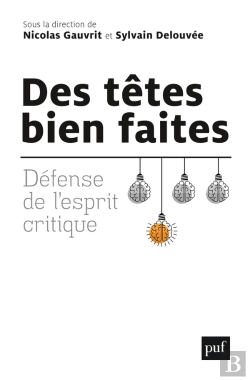 Bertrand.pt - Des Têtes Bien Faites ; Défense De L'Esprit Critique