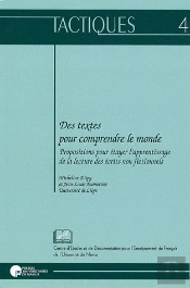 Des Textes Pour Comprendre Le Monde ; Pour Étayer L'Apprentissage De La Lecture Des Écrits Non Fictionnels