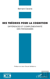 Des Théories Pour La Cognition ; Différences Et Complémentarité Des Paradigmes